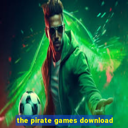 the pirate games download